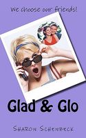 Cover of Glad & Glo by Sharon Schenbeck
