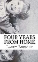 Cover of Four Years from Home by Larry Enright