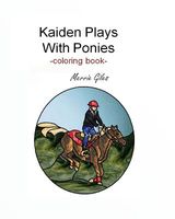 Cover of Kaiden Plays with Ponies by Merrie Giles