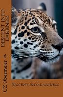 Cover of Descent Into Darkness by C.Z. Obermeier