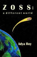 Cover of Zoss - A Different World by Adya Roy