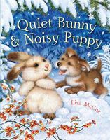 Quiet Bunny and Noisy Puppy
