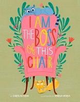 I Am the Boss of This Chair
