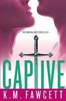 Cover of Captive by K.M. Fawcett