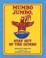 Mumbo Jumbo, Stay Out of the Gumbo