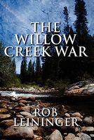 The Willow Creek War