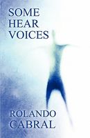 Cover of Some Hear Voices by Rolando Cabral