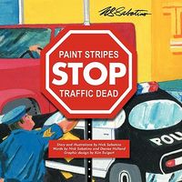 Cover of Paint Stripes Stop Traffic Dead by Nick Sabatino