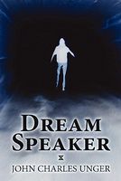 Cover of Dream Speaker by John Charles Unger