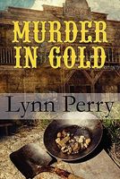 Cover of Murder in Gold by Lynn Perry