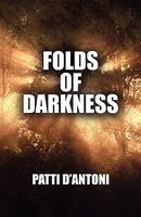 Cover of Folds of Darkness by Patti D'Antoni