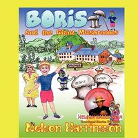 Boris and the Giant Mushrooms