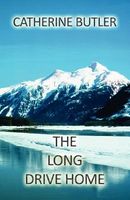 Cover of The Long Drive Home by Catherine Butler