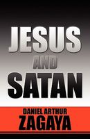 Cover of Jesus and Satan by Daniel Arthur Zagaya