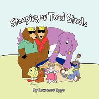 Cover of Stomping on Toad Stools by Lawrence Epps