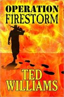 Cover of Operation Firestorm by Ted Williams