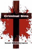 Cover of Criminal Sins by Susan Elliott-Korsgren