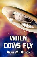 Cover of When Cows Fly by Alan M. Olson