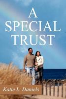 Cover of A Special Trust by Katie L. Daniels