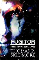 Fugitor: The Time Escapee