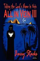 Cover of Taking the Lord's Name in Vein: All in Vein III by Barry Stacks
