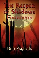 Cover of The Keeper of Shadows: Firestones by Zagundabob