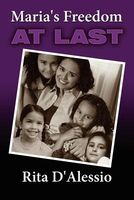 Cover of Maria's Freedom at Last by Rita D'Alessio