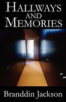 Cover of Hallways and Memories by Branddin Jackson