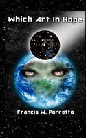 Cover of Which Art In Hope by Francis W. Porretto