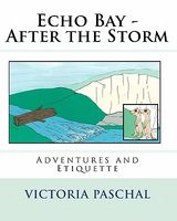 Cover of Echo Bay - After the Storm by Victoria Paschal