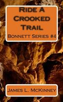 Cover of Ride a Crooked Trail by James L. McKinney