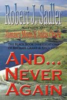Cover of And... Never Again by Robert J. Sadler