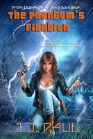 Cover of The Phantom's Fixation by J.J. Paul