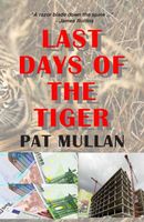 Cover of Last Days of TheTiger by Pat Mullan