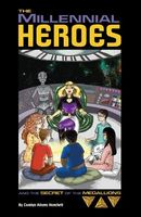 Cover of The Millennial Heroes and the Secret of the Medallions by Carolyn Hanchett