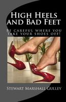 Cover of High Heels and Bad Feet by Stewart Marshall Gulley