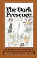 Cover of The Dark Presence by Jonathan Patrick Riccardi