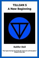 Cover of Tillian 5 - A New Beginning by Kalifer Deil