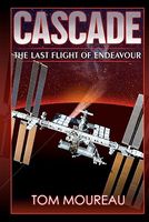 Cover of Cascade - The Last Flight of Endeavour by Tom M. Moureau