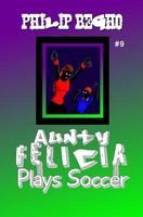 Aunty Felicia Plays Soccer