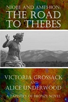 Cover of The Road to Thebes by Victoria Grossack; Alice Underwood