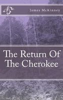 Cover of The Return of the Cherokee by James L. McKinney