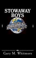 Cover of Stowaway Boys by Gary M. Whitmore