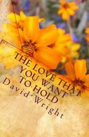 The Love That You Want to Hold