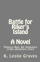 Cover of Battle for Riker's Island by K. Leslie Graves