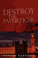 Cover of Destroy the Paper Tiger by Howard Harrison