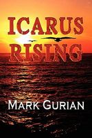 Cover of Icarus Rising by Mark Gurian