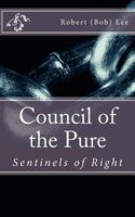Cover of Council of the Pure by Robert (Bob) Lee