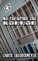 Cover of No Escaping the Horror by Chris Jacobsmeyer