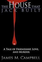 Cover of The House That Jack Built by James M. Campbell
